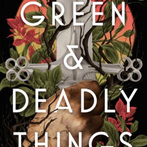Green & Deadly Things