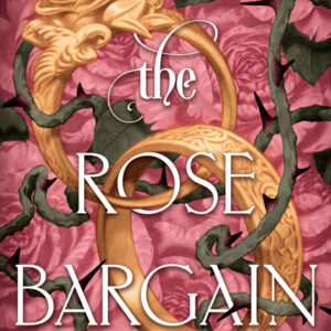 The Rose Bargain