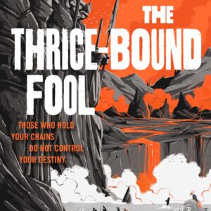 The Thrice-Bound Fool