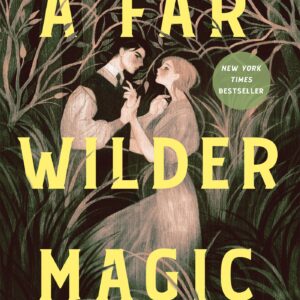 A Far Wilder Magic